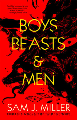 Cover of BOYS, BEASTS, & MEN, a collection by Sam J. Miller.