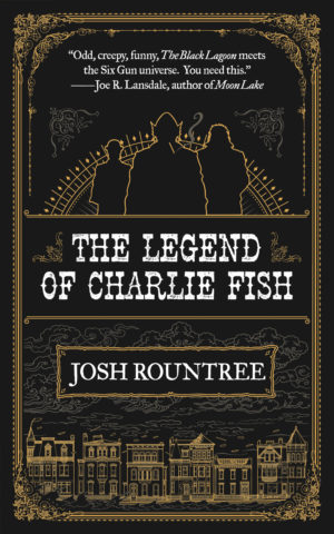 The Legend of Charlie Fish;