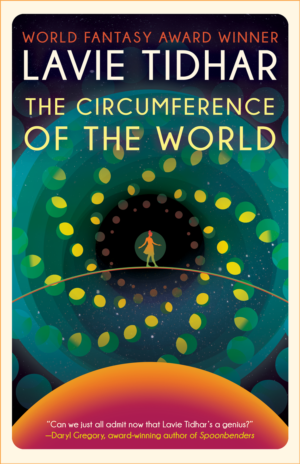 Cover of The Circumference of the World by Lavie Tidhar